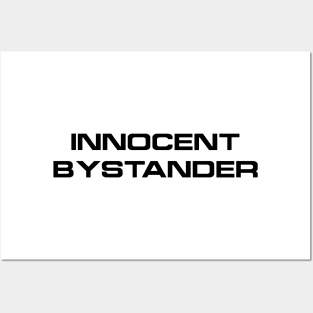 Innocent Bystander Posters and Art